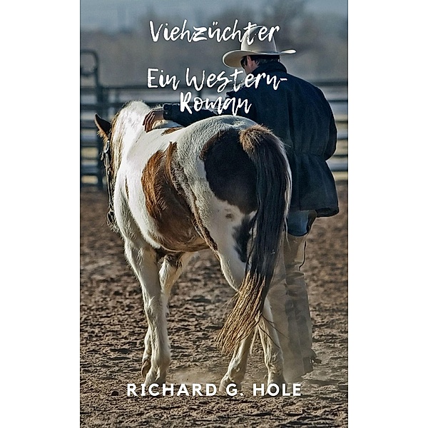 Viehzüchter (Far West (d), #9) / Far West (d), Richard G. Hole