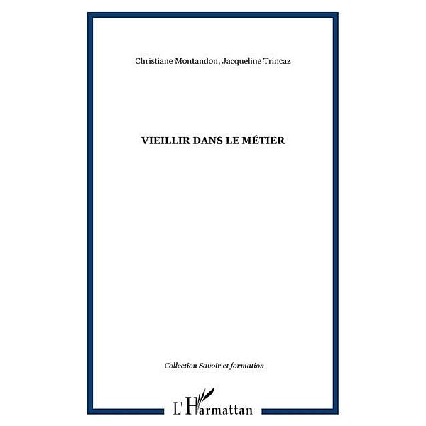 Vieillir dans le metier / Hors-collection, Collectif