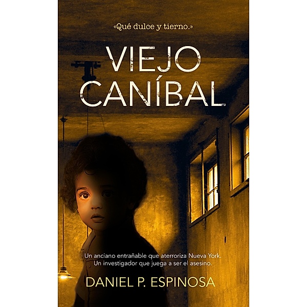 Viejo Canibal, Daniel P. Espinosa