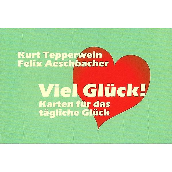 Viel Glück, Meditationskarten, Kurt Tepperwein, Felix Aeschbacher