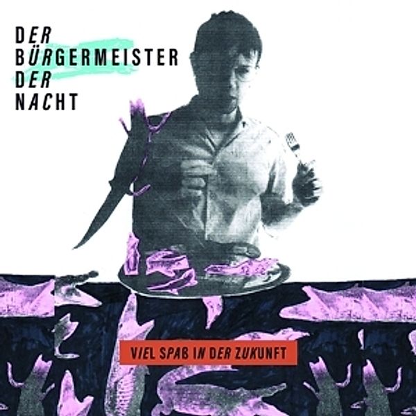 Viel Spaß In Der Zukunft (Vinyl), Der Bürgermeister Der Nacht