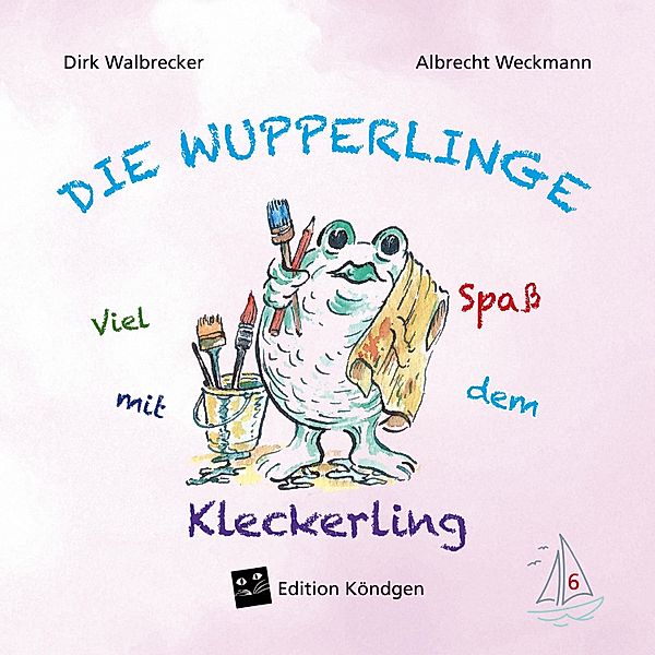 Viel Spaß mit dem Kleckerling, Dirk Walbrecker