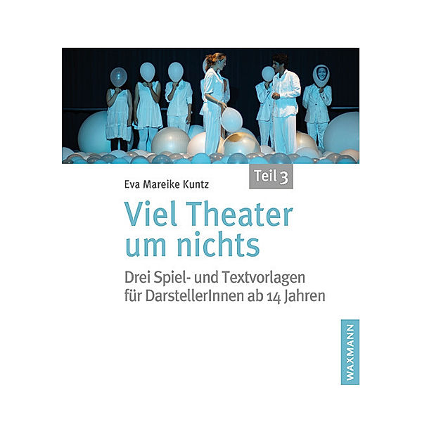 Viel Theater um nichts - Teil 3, Eva Mareike Kuntz
