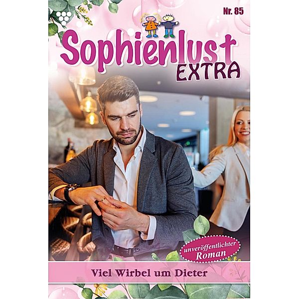 Viel Wirbel um Dieter / Sophienlust Extra Bd.85, Gert Rothberg