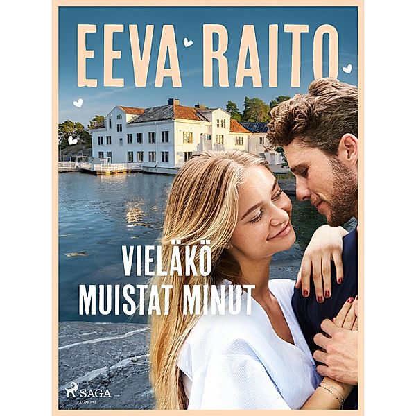 Vieläkö muistat minut, Eeva Raito