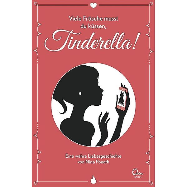 Viele Frösche musst du küssen, Tinderella!, Nina Ponath