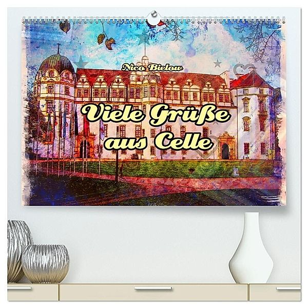 Viele Grüsse aus Celle (hochwertiger Premium Wandkalender 2024 DIN A2 quer), Kunstdruck in Hochglanz, Nico Bielow
