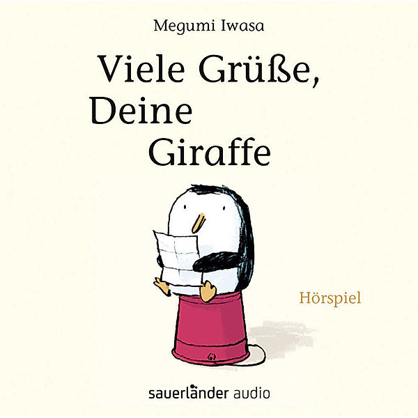 Viele Grüße, Deine Giraffe,1 Audio-CD, Megumi Iwasa