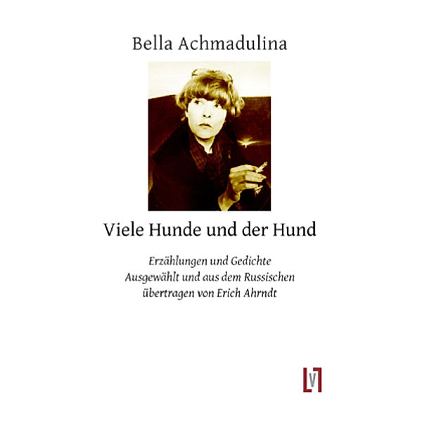 Viele Hunde und der Hund, Bella Achmadulina