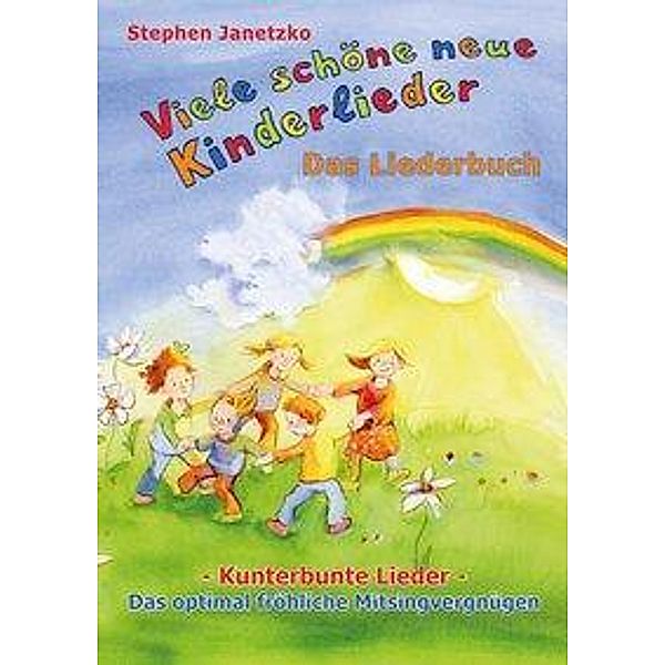 Viele schöne neue Kinderlieder, Das Liederbuch, Stephen Janetzko