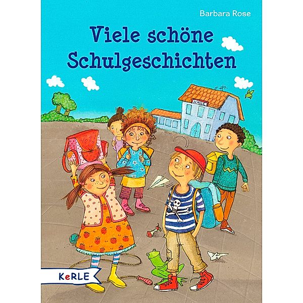 Viele schöne Schulgeschichten, Barbara Rose