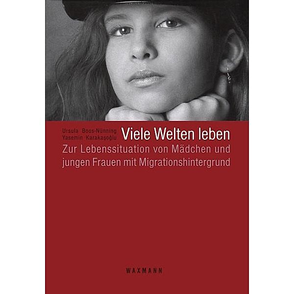 Viele Welten leben, Ursula Boos-Nünning, Yasemin Karakasoglu