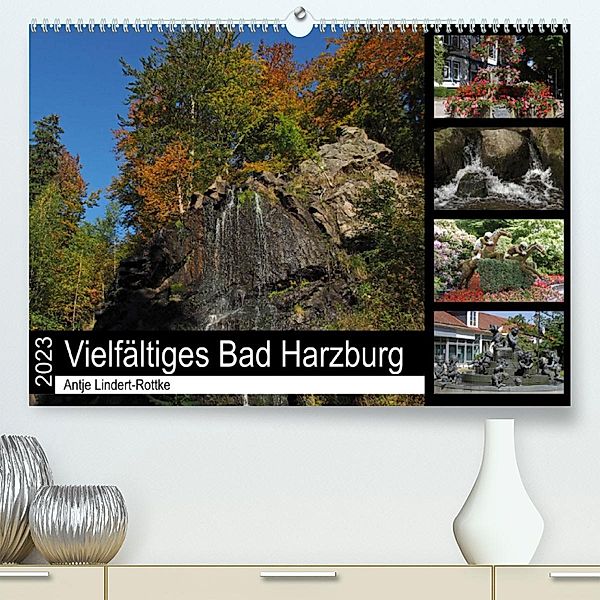 Vielfältiges Bad Harzburg (Premium, hochwertiger DIN A2 Wandkalender 2023, Kunstdruck in Hochglanz), Antje Lindert-Rottke