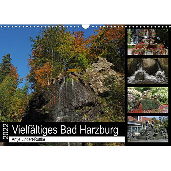 Vielfältiges Bad Harzburg (Wandkalender 2022 DIN A3 quer), Antje Lindert-Rottke