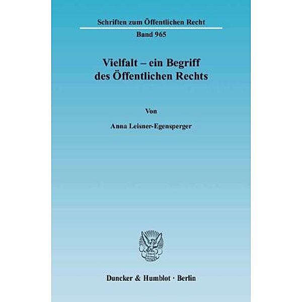 Vielfalt - ein Begriff des Öffentlichen Rechts., Anna Leisner-Egensperger