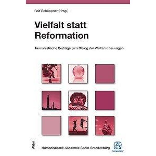 Vielfalt statt Reformation