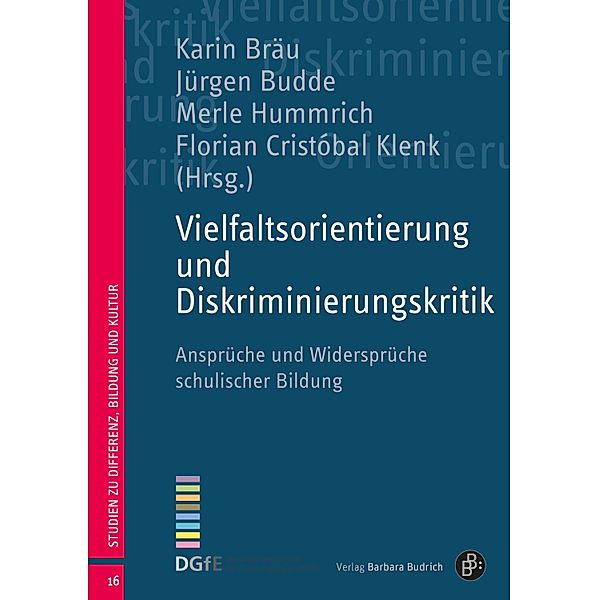 Vielfaltsorientierung und Diskriminierungskritik / Studien zu Differenz, Bildung und Kultur Bd.16