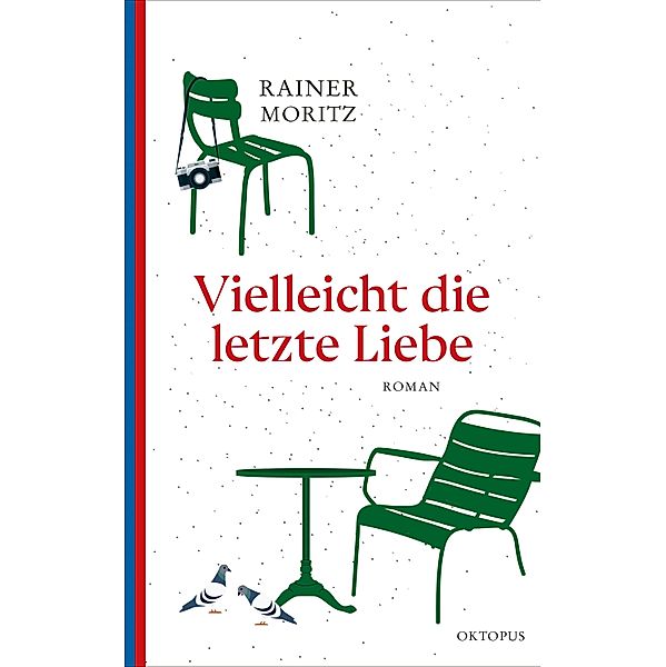 Vielleicht die letzte Liebe, Rainer Moritz