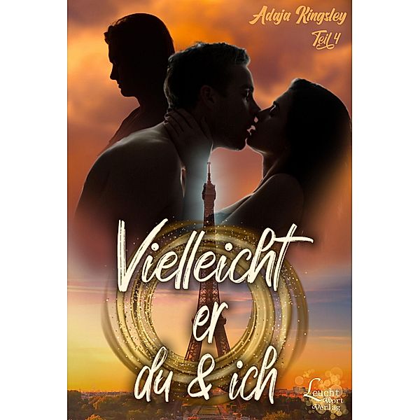 Vielleicht er, du & ich / Vielleicht du & ich Bd.4, Adaja Kingsley