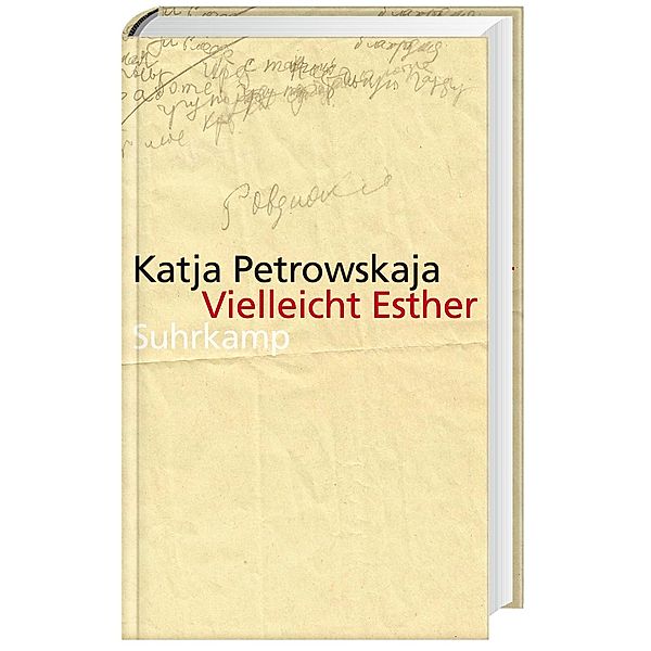 Vielleicht Esther, Katja Petrowskaja