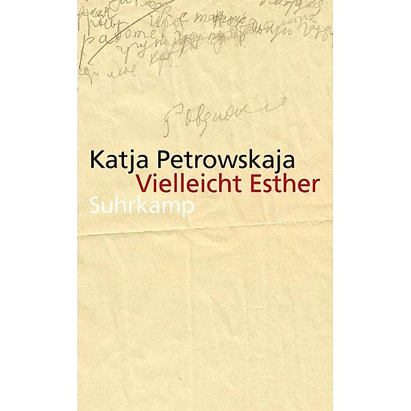 Vielleicht Esther, Katja Petrowskaja