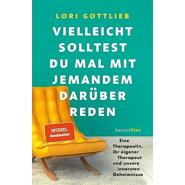 Vielleicht solltest du mal mit jemandem darüber reden, Lori Gottlieb