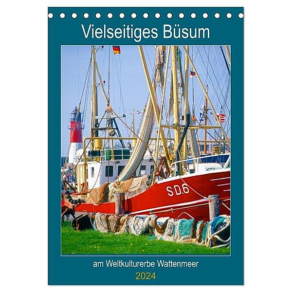 Vielseitiges Büsum (Tischkalender 2024 DIN A5 hoch), CALVENDO Monatskalender, lothar reupert