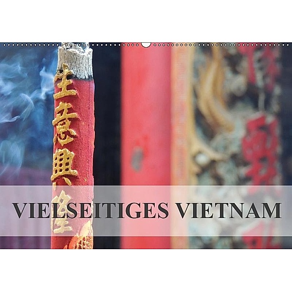 Vielseitiges Vietnam (Wandkalender 2019 DIN A2 quer), S. B. Otero