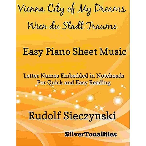 Vienna City of My Dreams Easy Piano Sheet Music, SilverTonalities