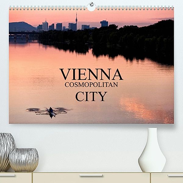 VIENNA COSMOPOLITAN CITY (Premium, hochwertiger DIN A2 Wandkalender 2023, Kunstdruck in Hochglanz), Markus Schieder aka Creativemarc