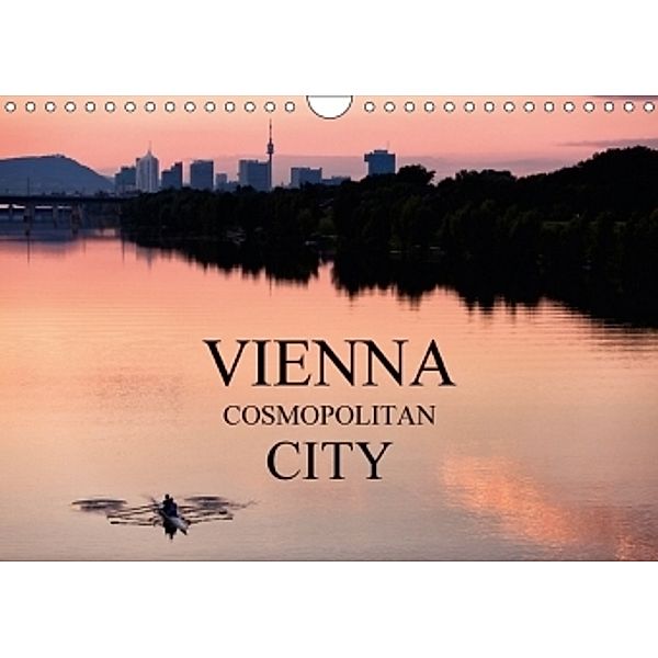 VIENNA COSMOPOLITAN CITY (Wall Calendar 2017 DIN A4 Landscape), Markus Schieder aka Creativemarc