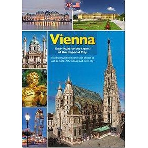 Vienna - Easy walks to the sights of the Imperial City, Bernhard Helminger