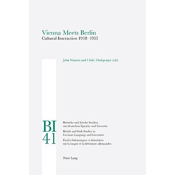 Vienna meets Berlin / Britische und Irische Studien zur deutschen Sprache und Literatur / British and Irish Studies in Ger Bd.41