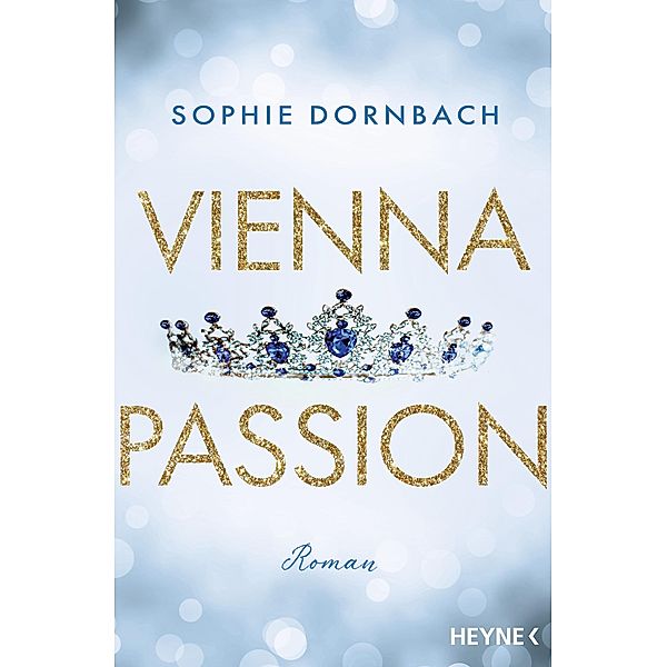 Vienna Passion / Die Wien-Saga Bd.3, Sophie Dornbach