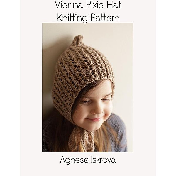 Vienna Pixie Hat Knitting Pattern, Agnese Iskrova
