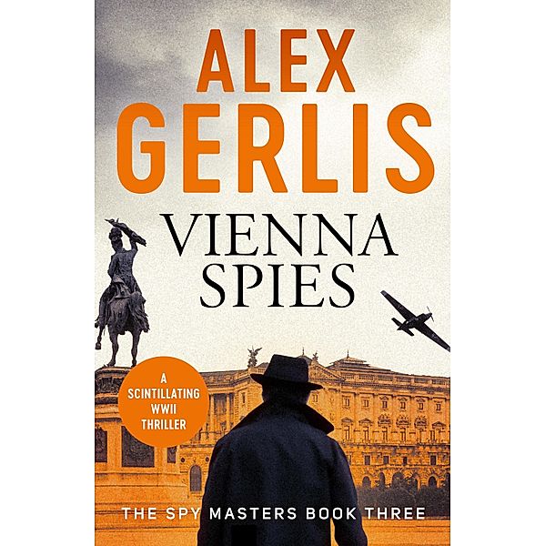 Vienna Spies / Spy Masters Bd.3, Alex Gerlis