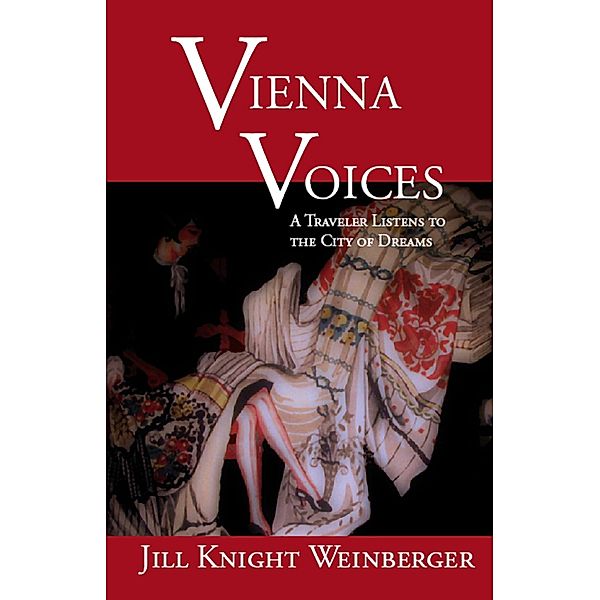 Vienna Voices / Writing Travel, Jill Knight Weinberger