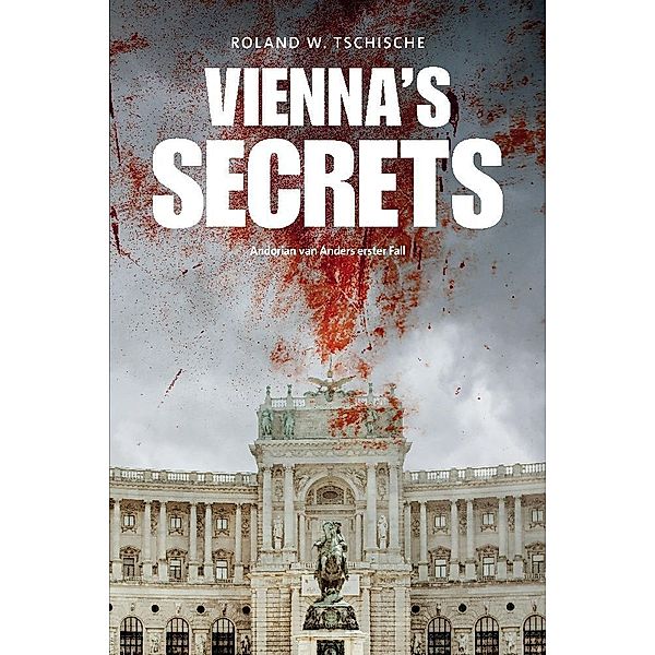 Vienna's Secrets, Roland Werner Tschische