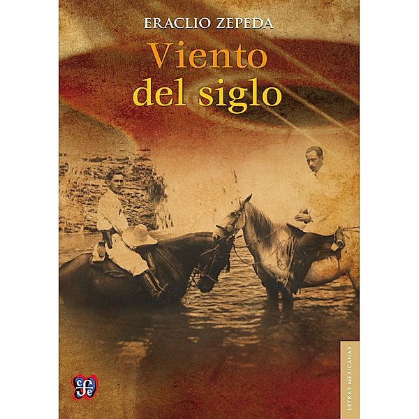 Viento del siglo, Eraclio Zepeda