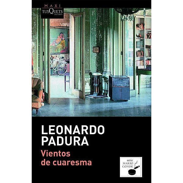 Vientos de cuaresma, Leonardo Padura