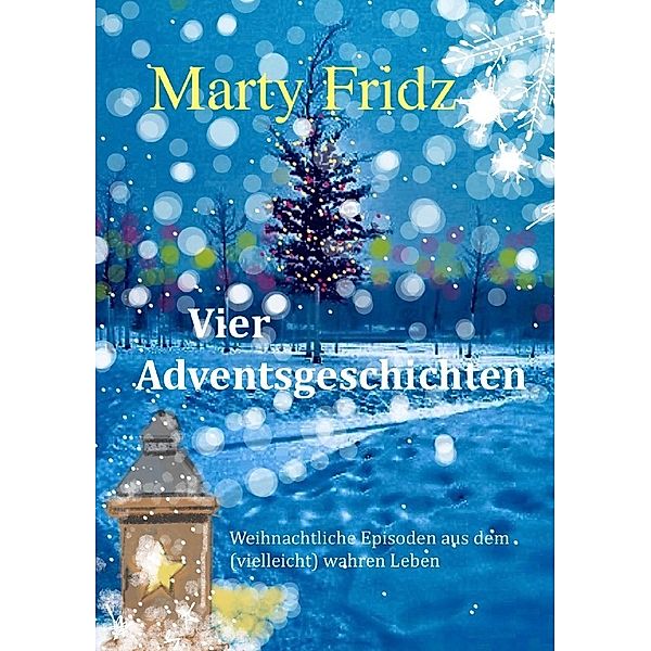 Vier Adventsgeschichten, Martin Opatz