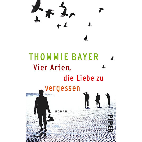 Vier Arten, die Liebe zu vergessen, Thommie Bayer