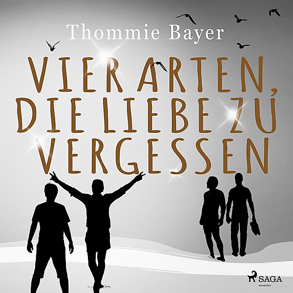 Vier Arten, die Liebe zu vergessen, Thommie Bayer