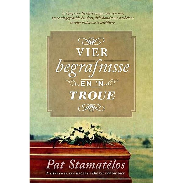 Vier begrafnisse en 'n troue, Pat Stamatelos