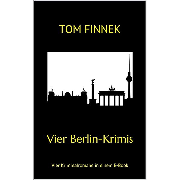 Vier Berlin-Krimis, Tom Finnek, Mani Beckmann