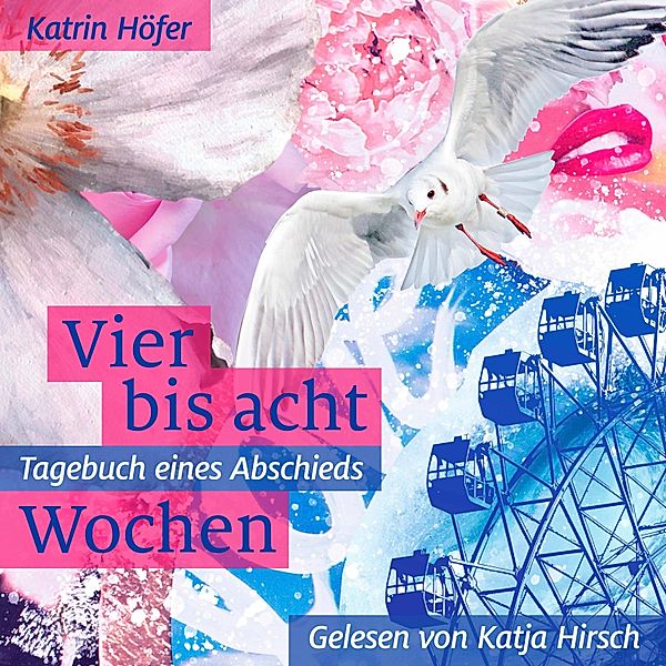 Vier bis acht Wochen, Katrin Höfer