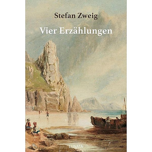 Vier Erzählungen, Stefan Zweig