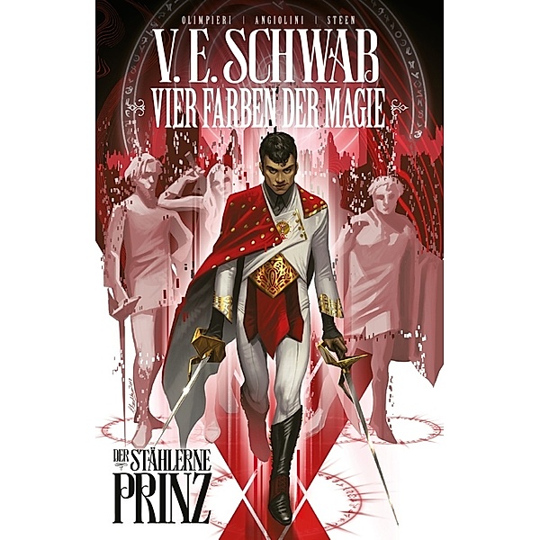 Vier Farben der Magie - Der stählerne Prinz (Weltenwanderer Comics), Victoria Schwab, Andrea Olimpieri