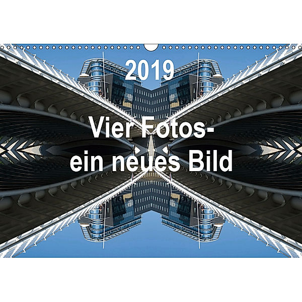 Vier Fotos - ein neues Bild (Wandkalender 2019 DIN A3 quer), Rolf Kanis