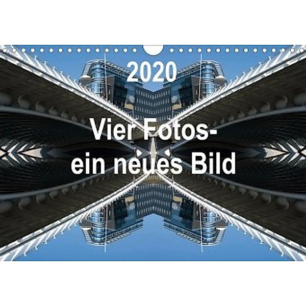 Vier Fotos - ein neues Bild (Wandkalender 2020 DIN A4 quer), Rolf Kanis